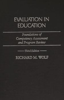 Hardcover Evaluation in Education: Foundations of Competency Assessment and Program Review Book