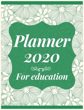 Planner 2020 for education: Jan 1, 2020 to Dec 31, 2020: Weekly & Monthly Planner + Calendar Views (2020 Pretty Simple Planners)