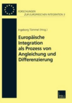 Paperback Europäische Integration ALS Prozess Von Angleichung Und Differenzierung [German] Book