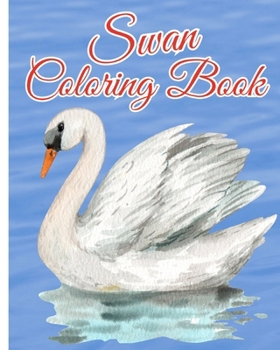 Paperback Swan Coloring Book: Fun and Unique Swans Designs Perfect for Kids, Stress Relief Swan Designs Book