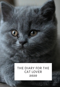 Paperback The Diary for the Cat Lover: Diary 2020 Book