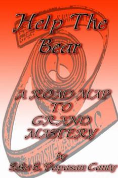 Paperback Help the Bear a Road Map to Grand Mastery Book