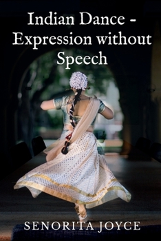 Paperback Indian Dance - Expression without Speech Book