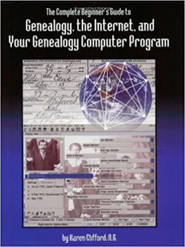 Paperback Complete Beginner's Guide to Genealogy, the Internet, and Your Geneology Computer Program Book