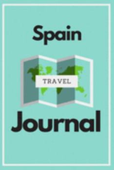 Spain Travel Journal: A Guided Travel Journal.  6 x 9 Vacation Diary With Prompts, Packing List, And Other Helpful Tools. Great Travel Book For Adults, Kids, And Teens.