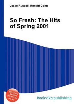 Paperback So Fresh: The Hits of Spring 2001 Book