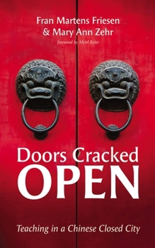 Hardcover Doors Cracked Open: Teaching in a Chinese Closed City Book