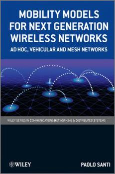 Hardcover Mobility Models for Next Generation Wireless Networks: AD Hoc, Vehicular and Mesh Networks Book