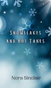 Hardcover Snowflakes and Hot Takes Book
