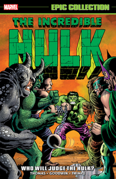 Who Will Judge the Hulk? - Book #5 of the Incredible Hulk Epic Collection