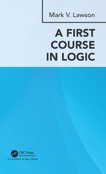 Hardcover A First Course in Logic Book