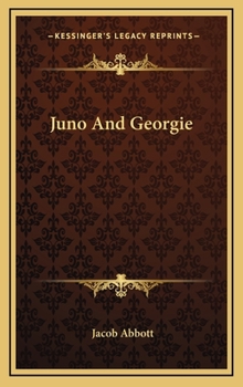 Juno And Georgie - Book #1 of the Juno
