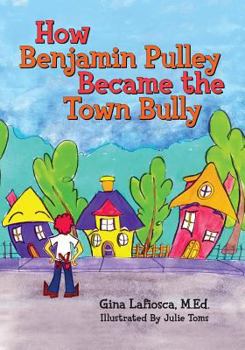 Paperback How Benjamin Pulley Became the Town Bully Book