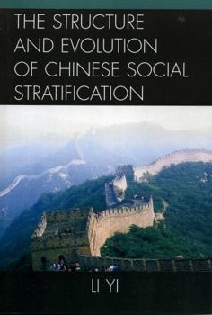 Paperback The Structure and Evolution of Chinese Social Stratification Book