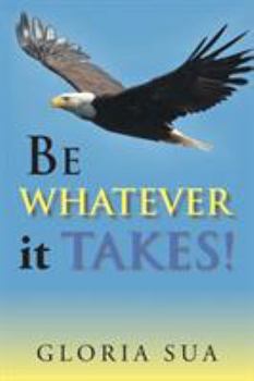Paperback BE WHATEVER it TAKES! Book