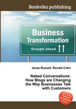 Paperback Naked Conversations: How Blogs Are Changing the Way Businesses Talk with Customers Book