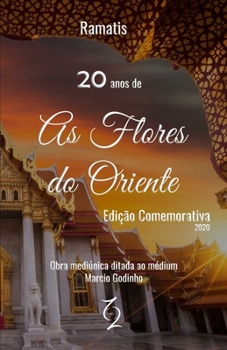 Paperback 20 Anos de As Flores do Oriente: Edição Comemorativa [Portuguese] Book