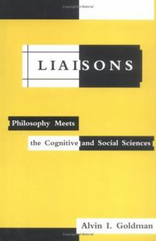 Hardcover Liaisons: Philosophy Meets the Cognitive and Social Sciences Book