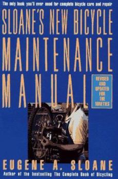 Paperback Sloane's New Bicycle Maintenance Manual Book
