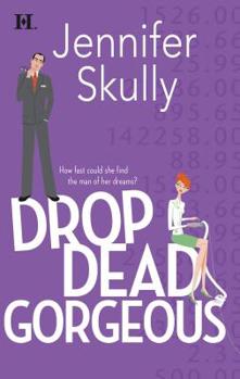Drop Dead Gorgeous - Book #1 of the Mystery of Love