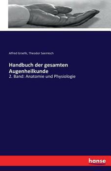 Paperback Handbuch der gesamten Augenheilkunde: 2. Band: Anatomie und Physiologie [German] Book