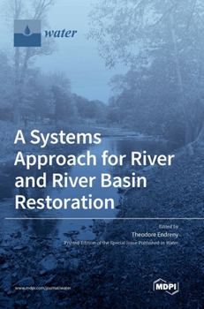 Hardcover A Systems Approach for River and River Basin Restoration Book