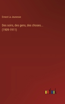 Hardcover Des soirs, des gens, des choses... (1909-1911) [French] Book