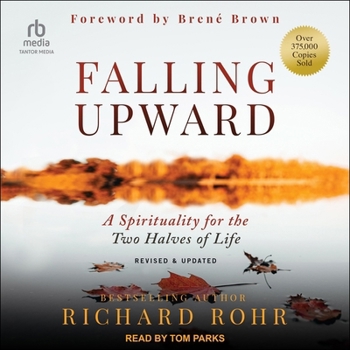 Falling Upward: A Spirituality for the Two Halves of Life