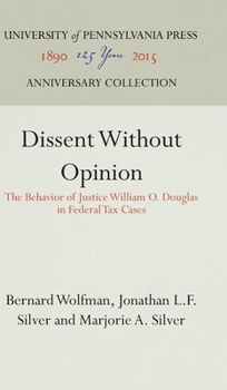 Dissent without opinion: The behavior of Justice William O. Douglas in Federal tax cases
