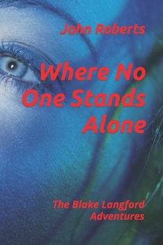 Paperback Where No One Stands Alone: The Blake Langford Adventures Book