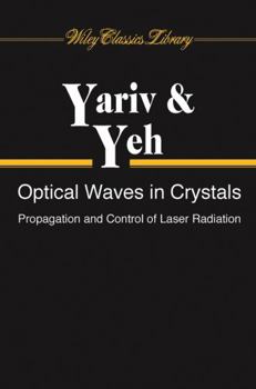 Paperback Optical Waves in Crystals: Propagation and Control of Laser Radiation Book