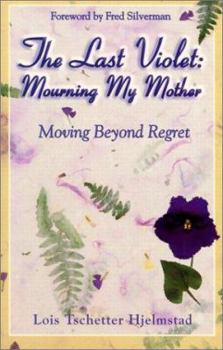 Paperback The Last Violet: Mourning My Mother Book