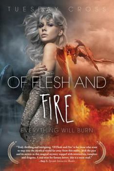 Paperback Of Flesh and Fire - Book I: Everything Will Burn Book