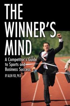 Paperback The Winner's Mind: A Competitor's Guide to Sports and Business Success Book