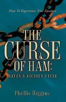 Paperback The Curse of Ham: Satan's Vicious Cycle Book