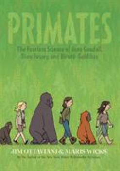 Hardcover Primates: The Fearless Science of Jane Goodall, Dian Fossey, and Birut? Galdikas Book