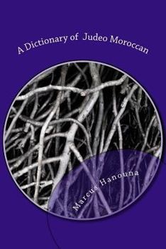 Paperback A Dictionary of Judeo Moroccan: Moroccan-English / English-Moroccan Book