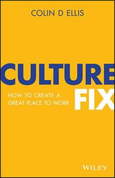 Paperback Culture Fix: How to Create a Great Place to Work Book