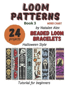 Paperback Beaded Loom Bracelet Patterns: 24 Easy Designs with Step-by-Step Instructions: Beading Patterns for Beginners Halloween style Bat Black cat Pumpkin Gh Book