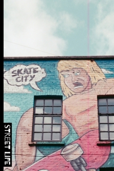Paperback Street Life: School Subject Notebook, 6x9 120 page lined paperback notebook. - Graffitti style street art / murals perfect for the Book