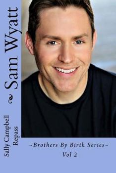 Paperback Sam Wyatt: Brothers By Birth Series Vol 2 Book