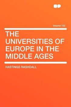 Paperback The Universities of Europe in the Middle Ages Volume 102 Book