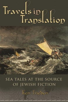 Paperback Travels in Translation: Sea Tales at the Source of Jewish Fiction Book