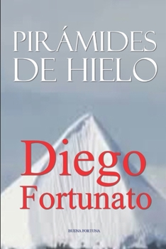 PIR?MIDES DE HIELO-La revelaci?n