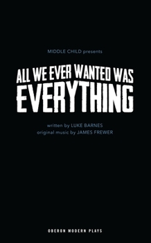 Paperback All We Ever Wanted Was Everything Book