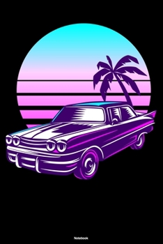 Notebook: Vaporwave Sports Car Journal 80s Retro Vintage Composition Book Neon Sunset Gift