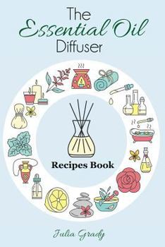 Paperback The Essential Oil Diffuser Recipes Book