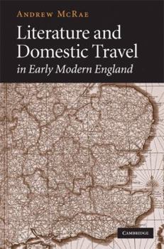 Hardcover Literature and Domestic Travel in Early Modern England Book