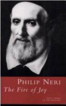 Philip Neri: The Fire of Joy