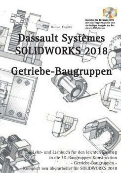 Paperback Solidworks 2018: Getriebe-Baugruppen [German] Book